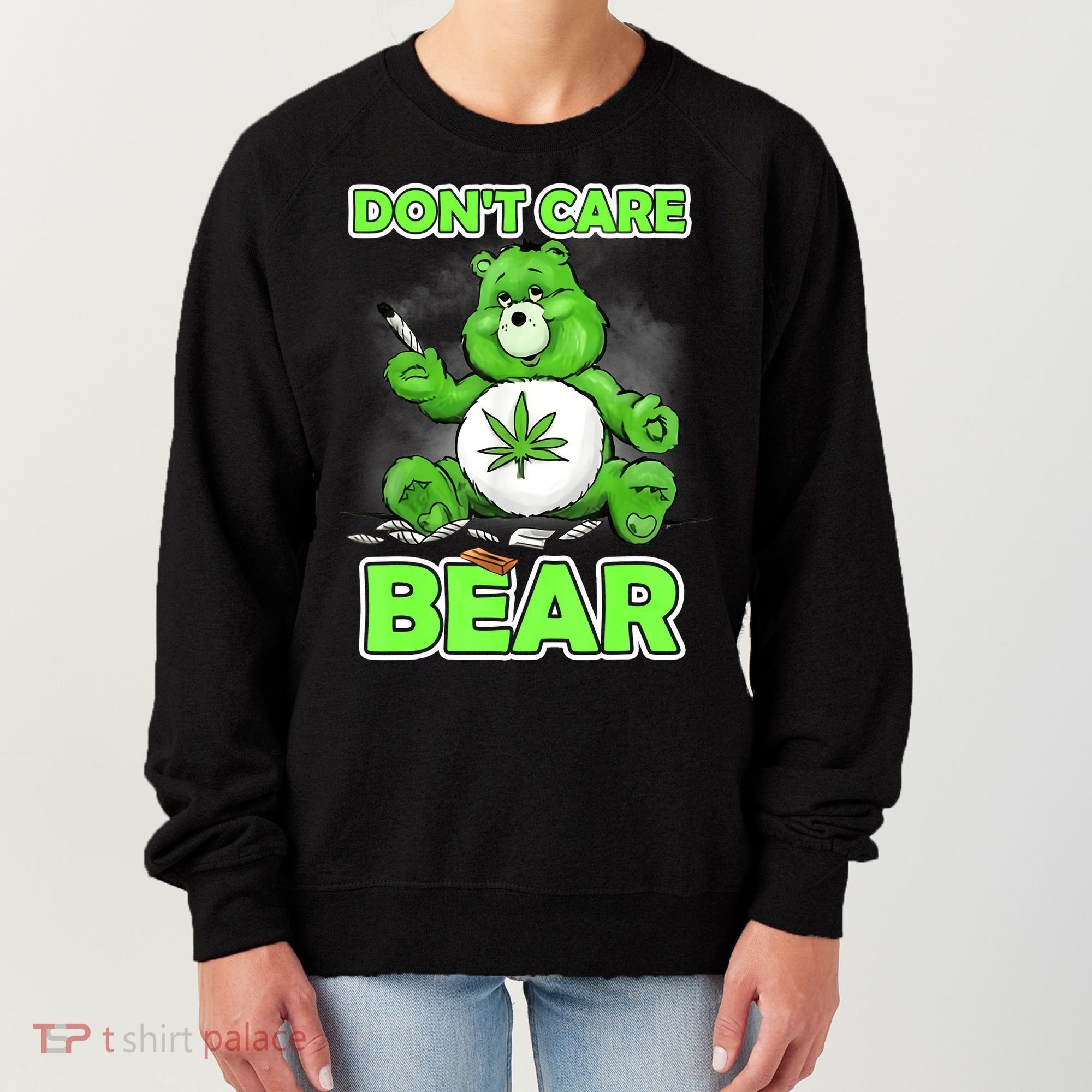 Dont Care Bear Smoking Weed Cannabis Marijuana 4 20 Stoner Gift 2 Women's Sweatshirt