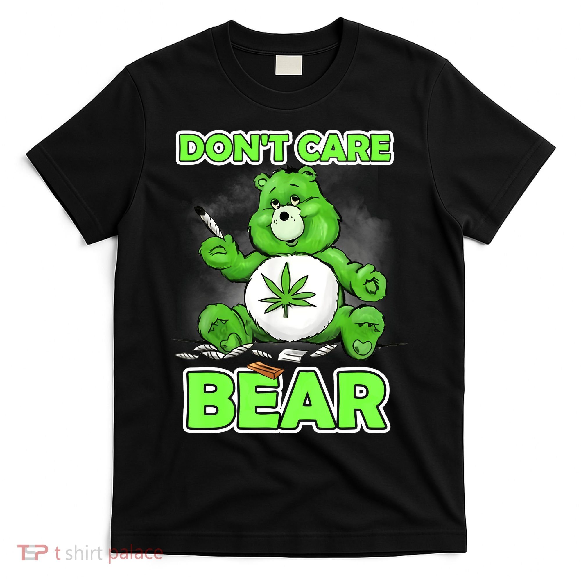 Dont Care Bear Smoking Weed Cannabis Marijuana 4 20 Stoner Gift 2 T-Shirt
