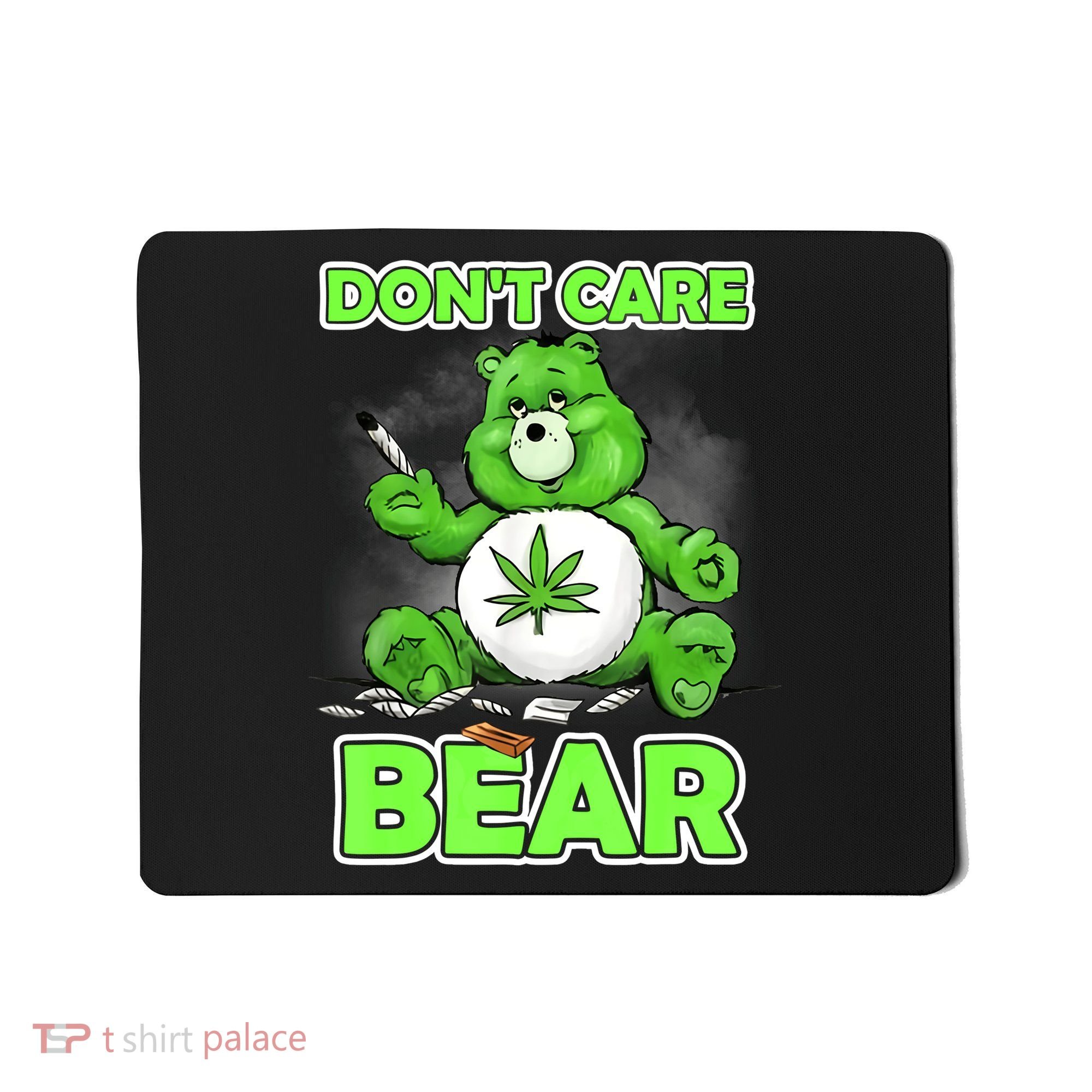 Dont Care Bear Smoking Weed Cannabis Marijuana 4 20 Stoner Gift 2 Mousepad
