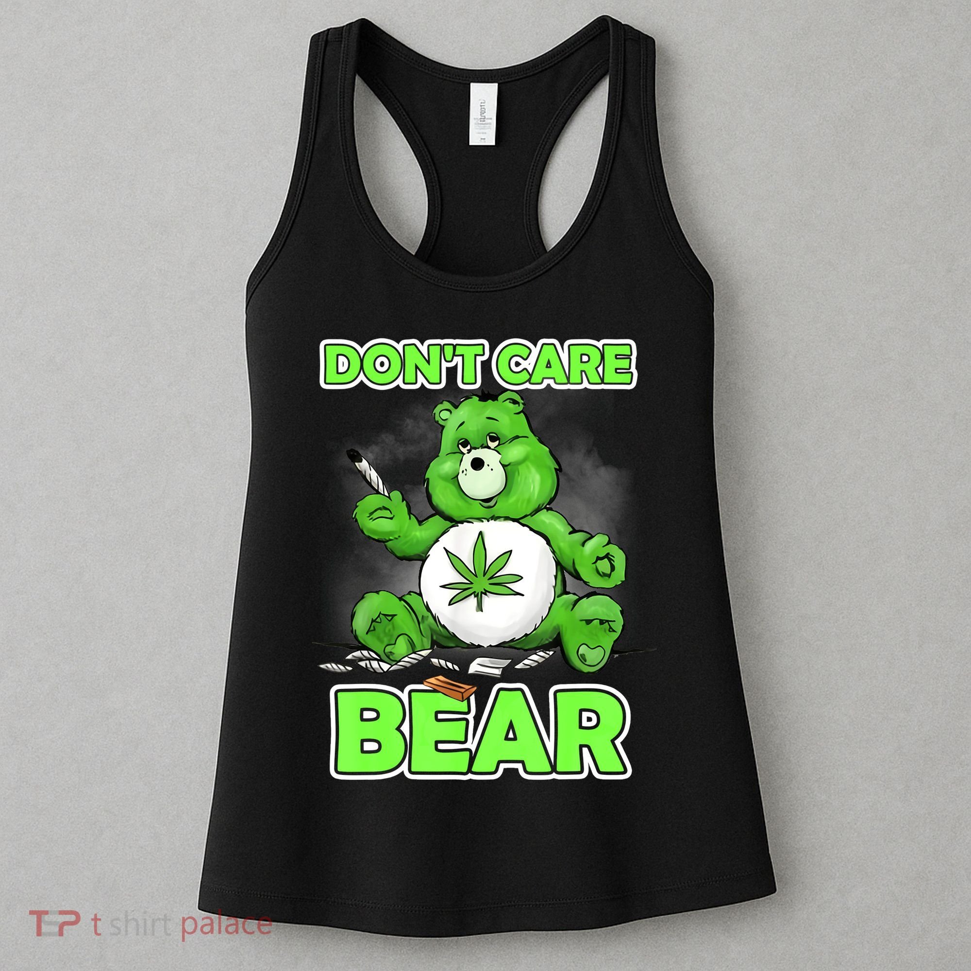 Dont Care Bear Smoking Weed Cannabis Marijuana 4 20 Stoner Gift 2 Women's Tank Top