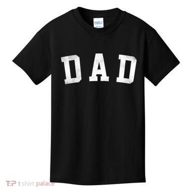 Dad Classic Bold Font FatherS Day Dad Kids T-Shirt
