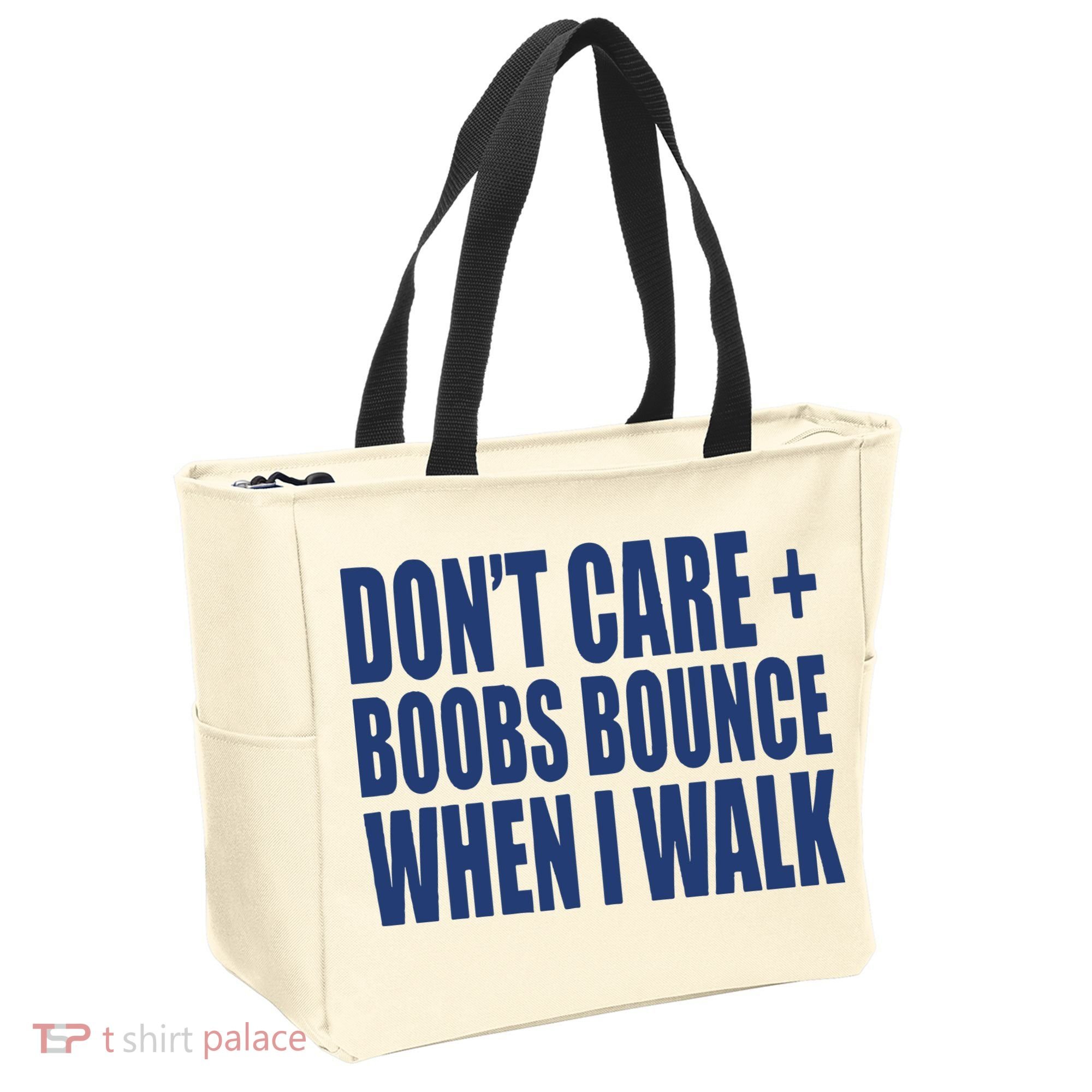 Don’t Care Boobs Bounce When I Walk Tote Bag