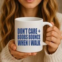 Don’t Care Boobs Bounce When I Walk Coffee Mug thumb 3