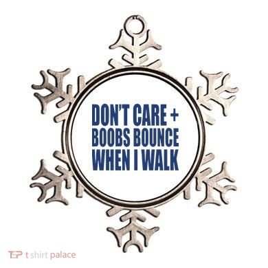 Don’t Care Boobs Bounce When I Walk Ornament