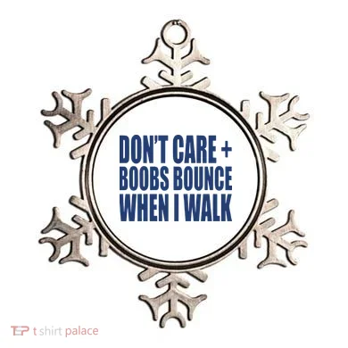 Don’t Care Boobs Bounce When I Walk Ornament