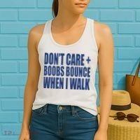 Don’t Care Boobs Bounce When I Walk Women's Tank Top thumb 2