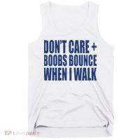 Don’t Care Boobs Bounce When I Walk Tank Top thumb 0