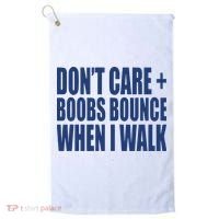 Don’t Care Boobs Bounce When I Walk Golf Towel thumb 0