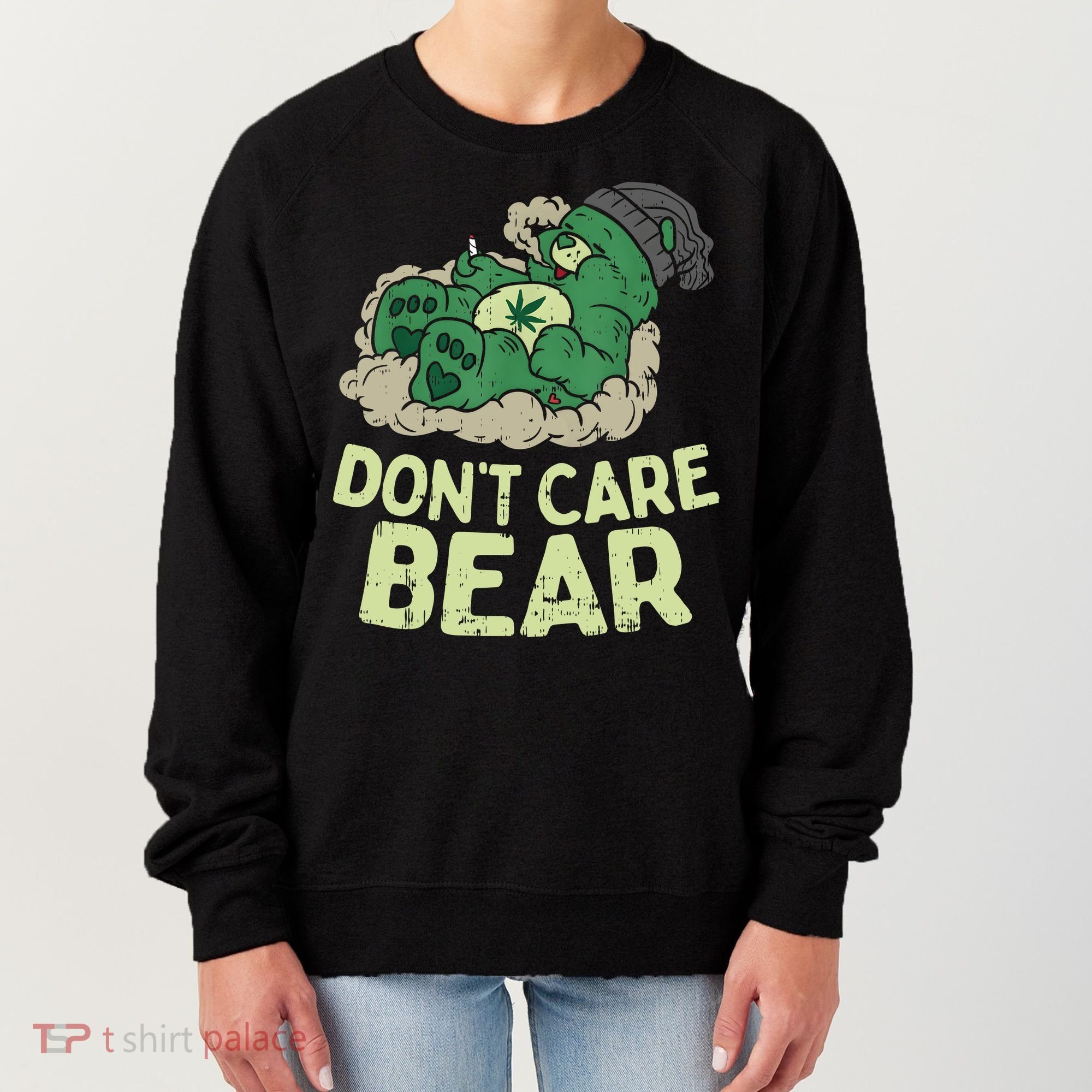 Dont Care Bear Smoking Weed Cannabis Marijuana 4 20 Stoner Gift 2 Women's Sweatshirt