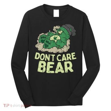 Dont Care Bear Smoking Weed Cannabis Marijuana 4 20 Stoner Gift 2 Long Sleeve Shirt