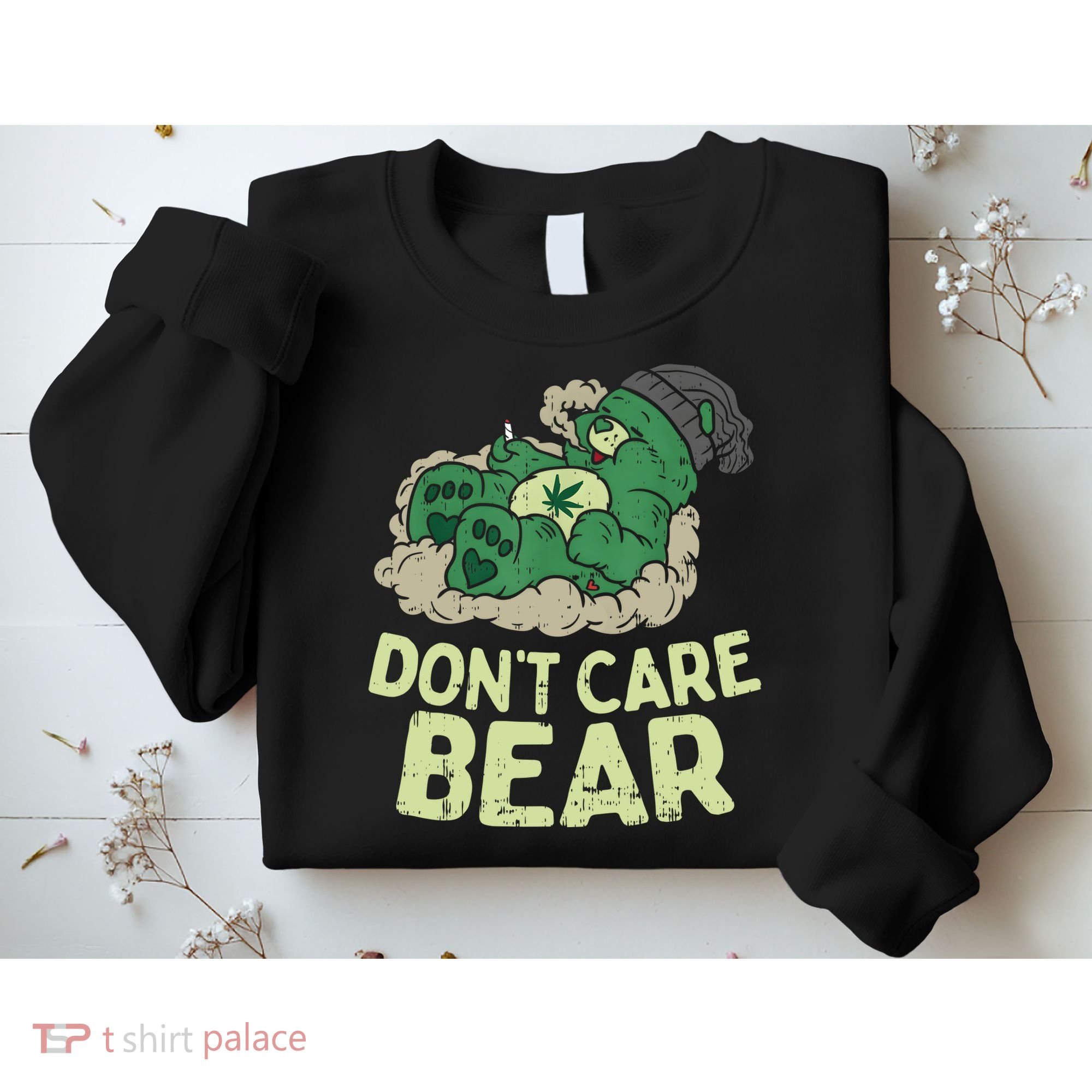 Dont Care Bear Smoking Weed Cannabis Marijuana 4 20 Stoner Gift 2 Sweatshirt