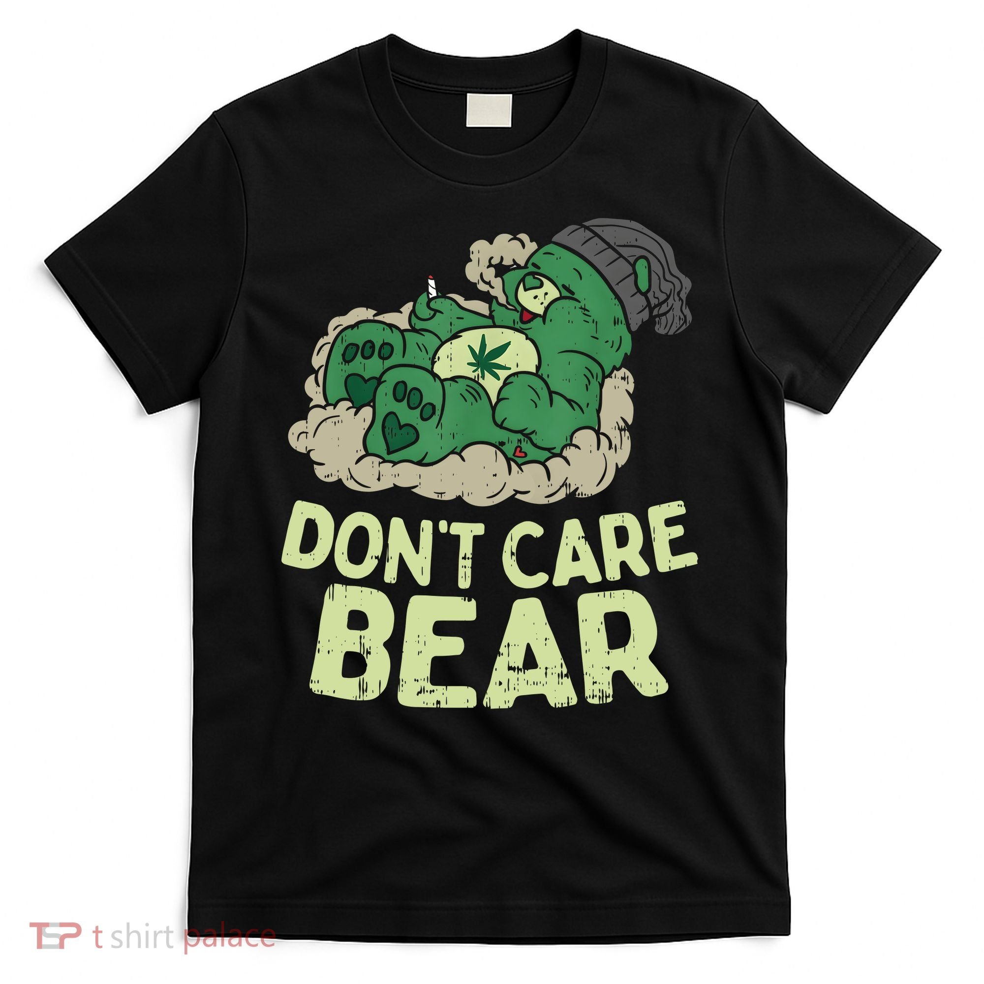 Dont Care Bear Smoking Weed Cannabis Marijuana 4 20 Stoner Gift 2 T-Shirt