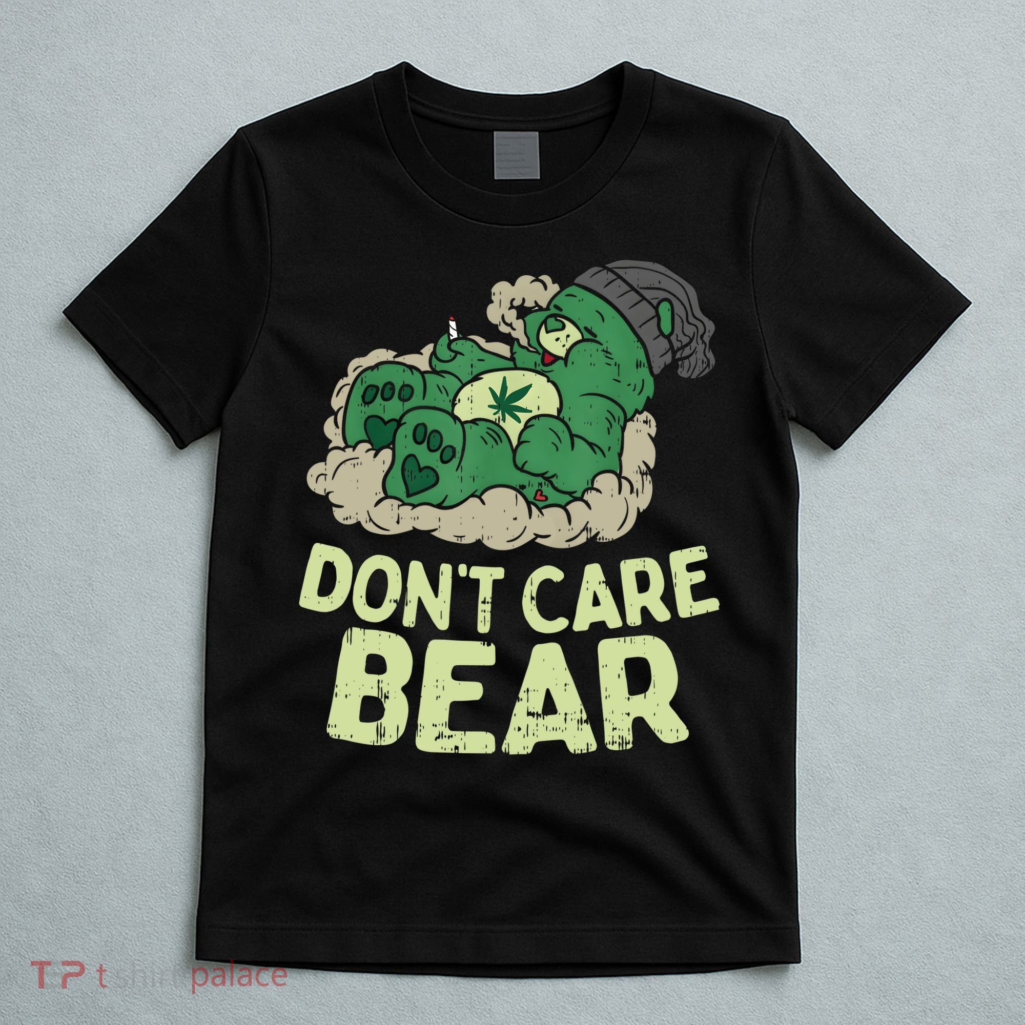 Dont Care Bear Smoking Weed Cannabis Marijuana 4 20 Stoner Gift 2 T-Shirt