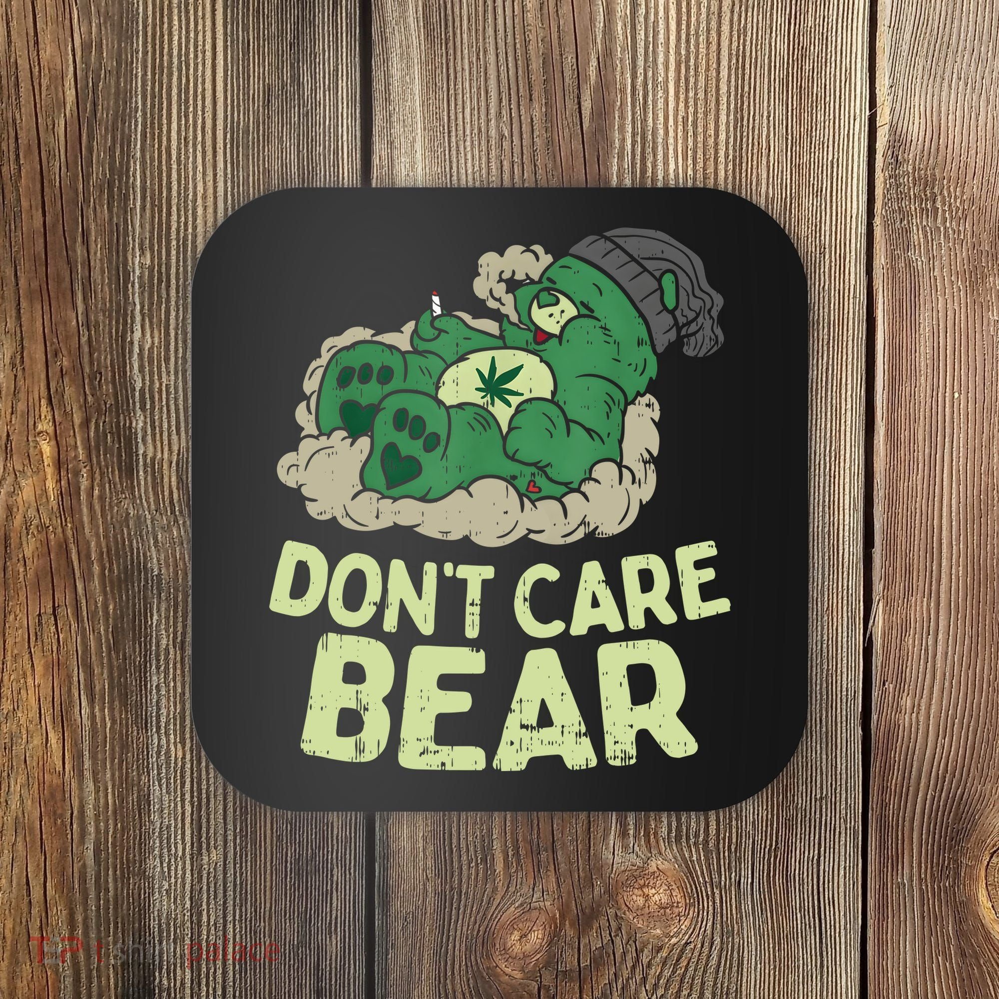 Dont Care Bear Smoking Weed Cannabis Marijuana 4 20 Stoner Gift 2 Coaster