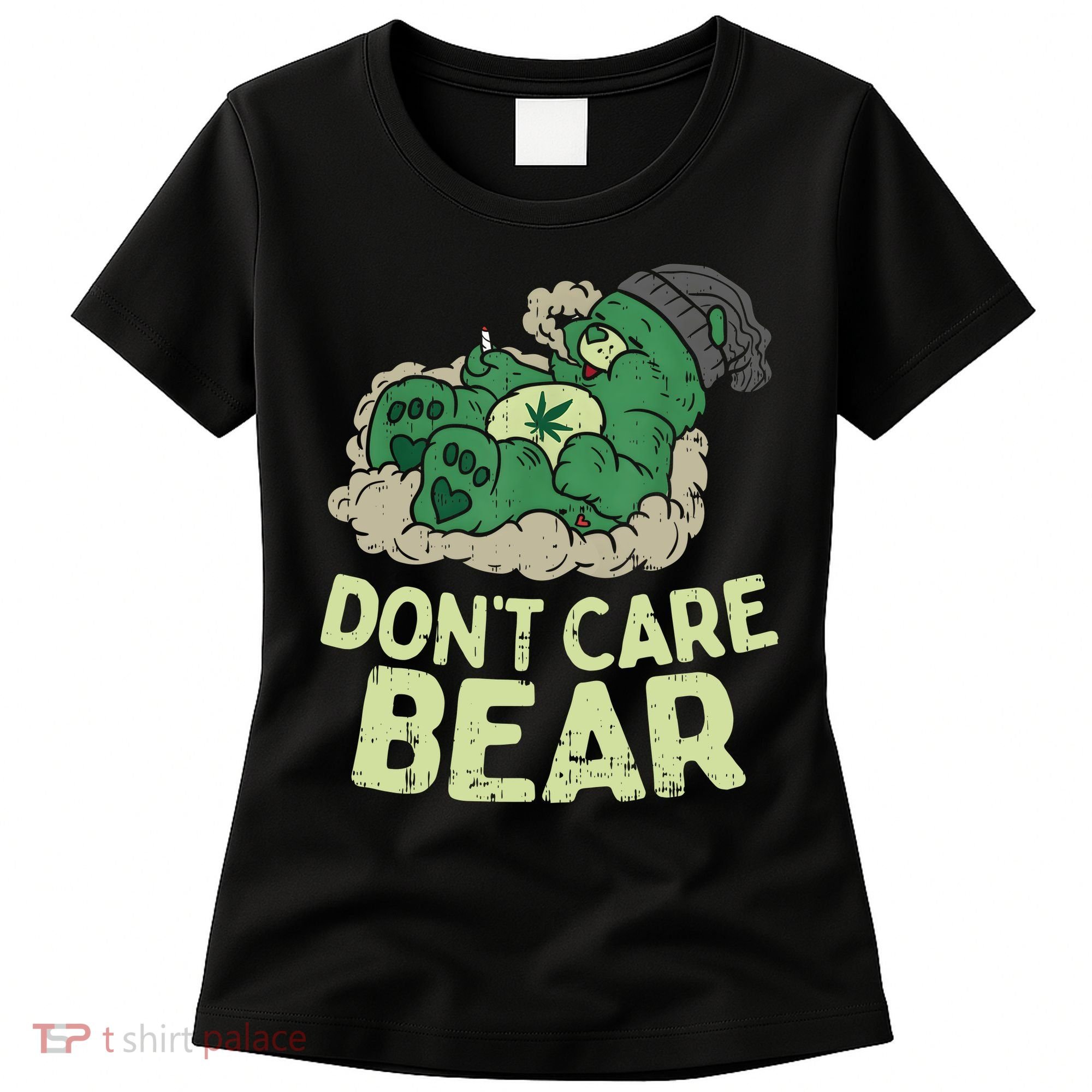 Dont Care Bear Smoking Weed Cannabis Marijuana 4 20 Stoner Gift 2 Women's T-Shirt