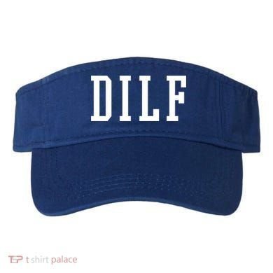 Dilf Crewneck Cool Gift Visor