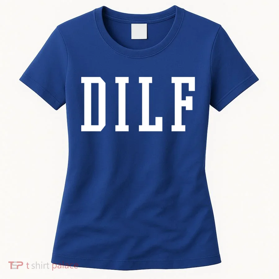 Dilf Crewneck Cool Gift Women's T-Shirt