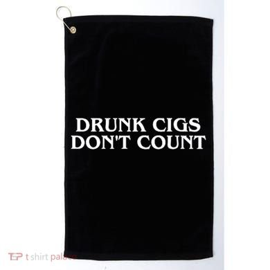 Drunk Cigs Dont Count Funny Golf Towel
