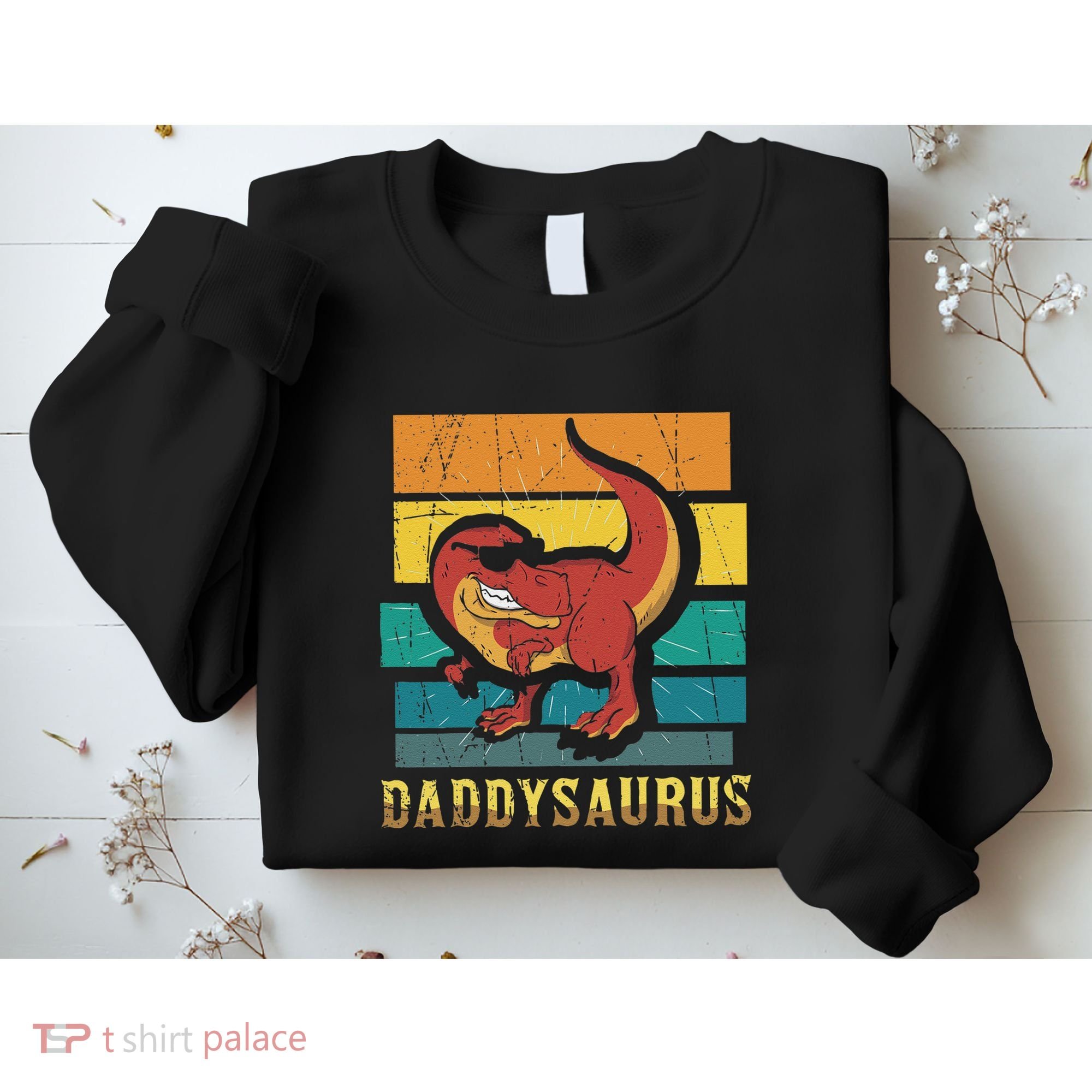 Daddysaurus Cool Dad Dinosaur With Sunglasses Sweatshirt