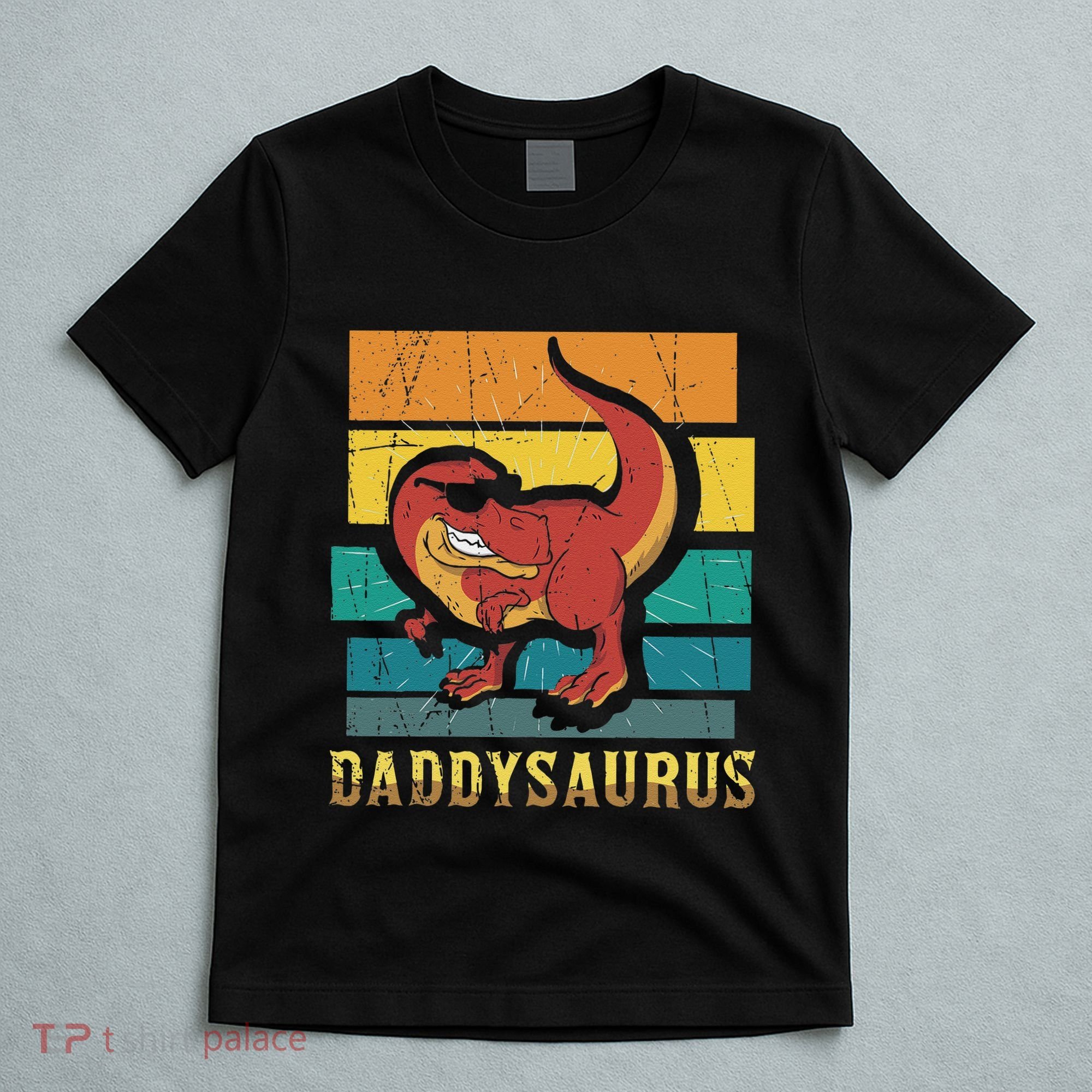 Daddysaurus Cool Dad Dinosaur With Sunglasses T-Shirt