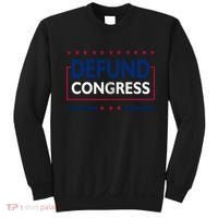 Defund Congress Defund Politicians Libertarian Political Sweatshirt thumb 0