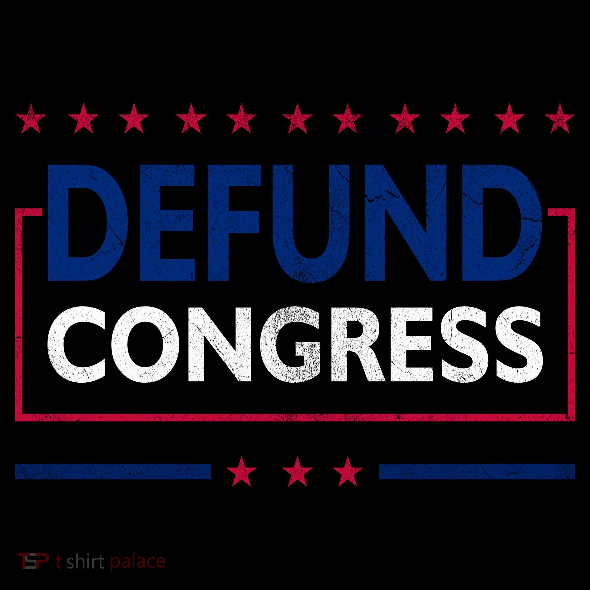 Defund Congress Defund Politicians Libertarian Political T-Shirt