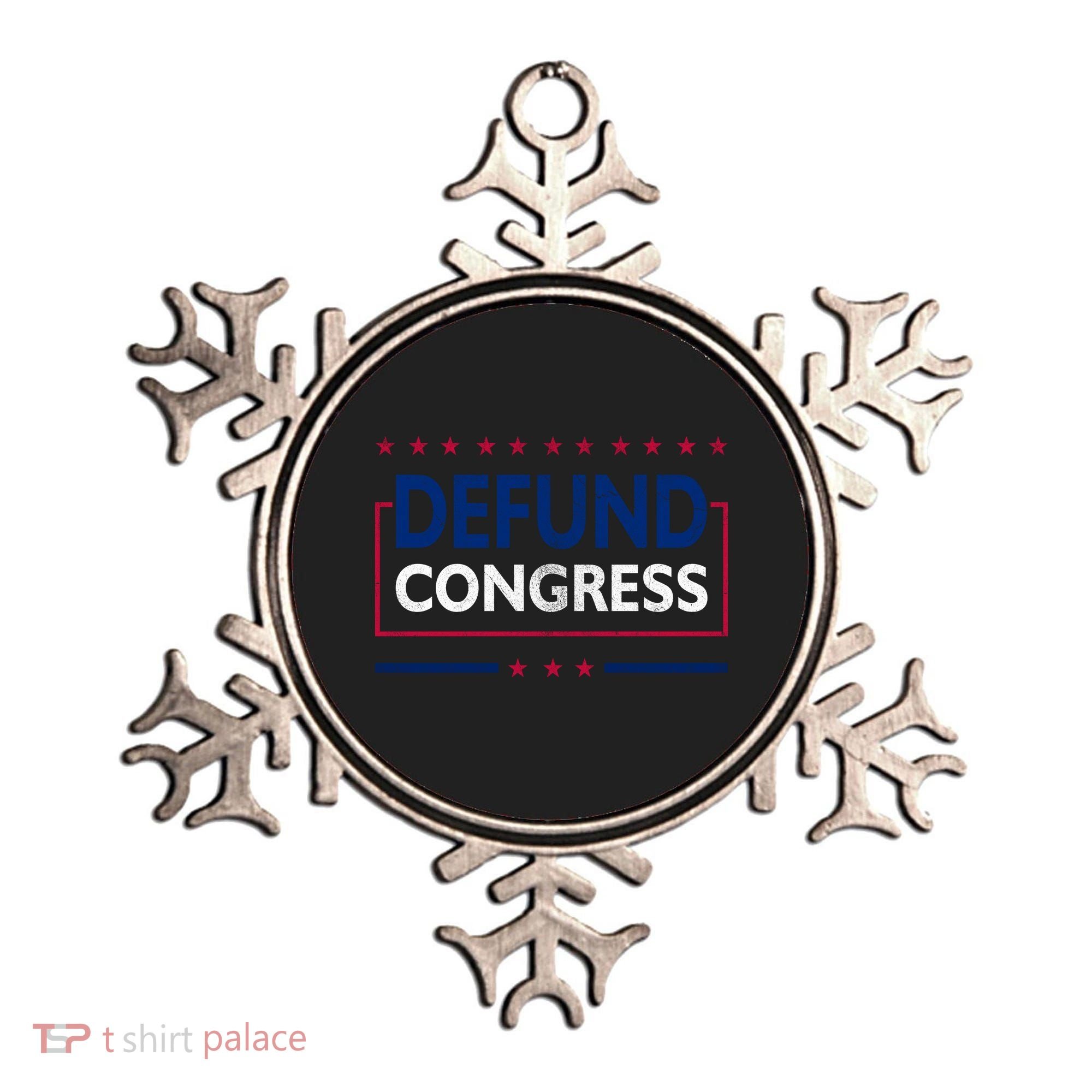 Defund Congress Defund Politicians Libertarian Political Ornament