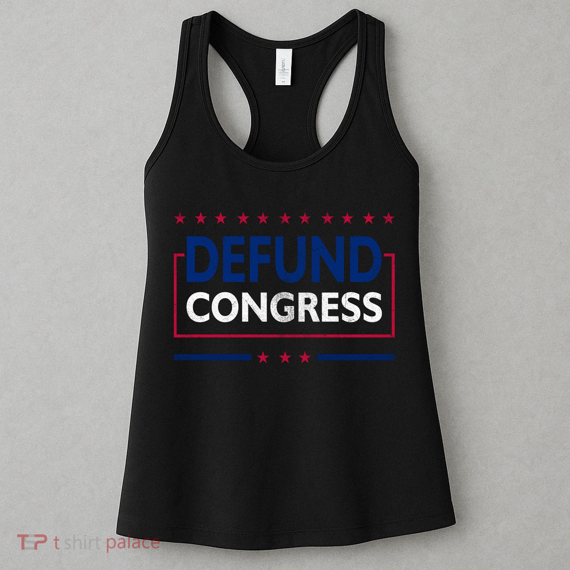 Defund Congress Defund Politicians Libertarian Political Women's Tank Top