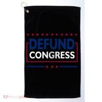 Defund Congress Defund Politicians Libertarian Political Golf Towel thumb 0