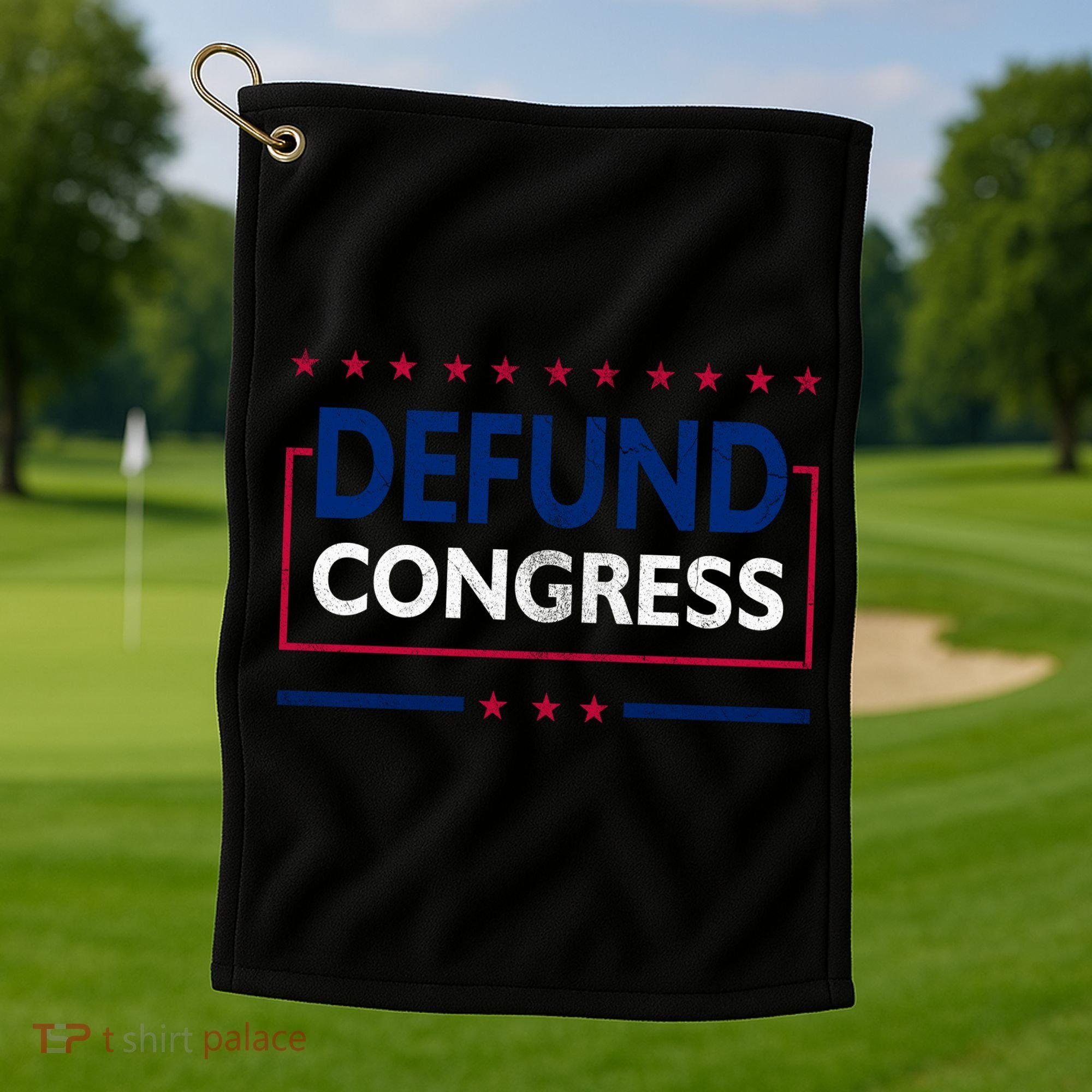 Defund Congress Defund Politicians Libertarian Political Golf Towel