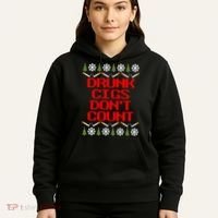 Drunk Cigs DonT Count Ugly Christmas Outfit Funny Hoodie thumb 5