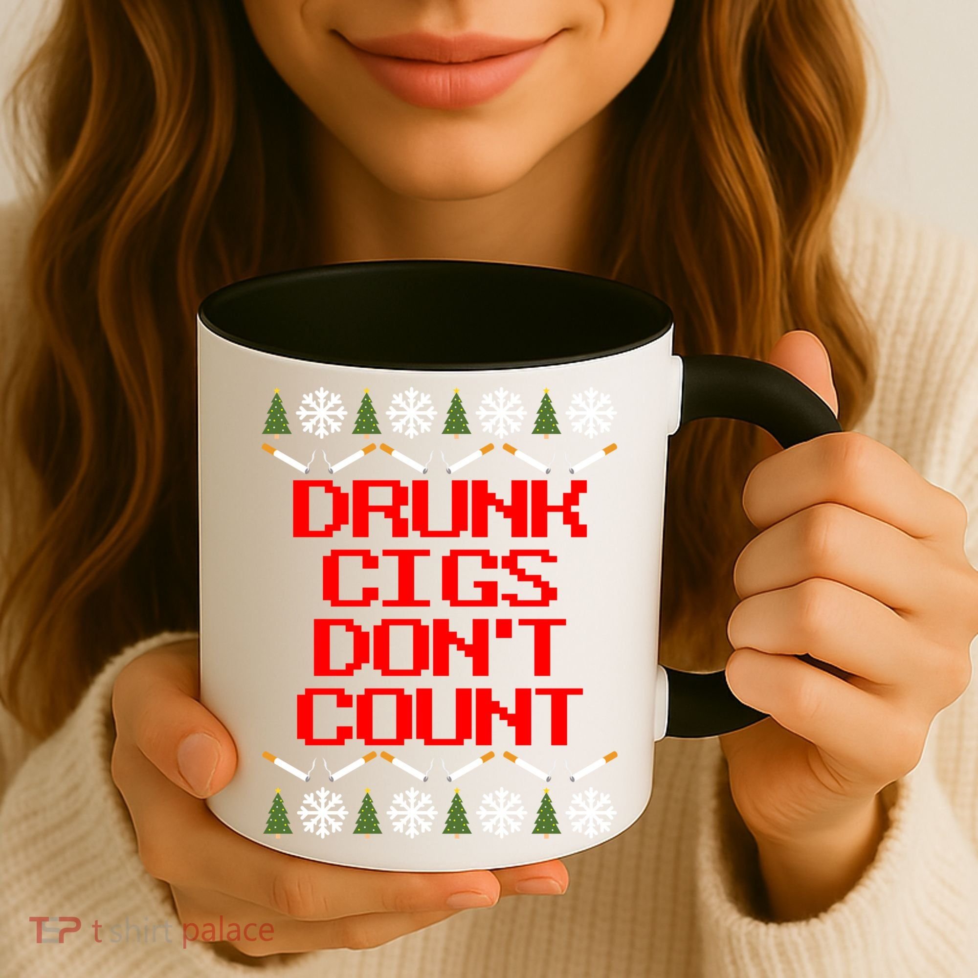 Drunk Cigs DonT Count Ugly Christmas Outfit Funny Coffee Mug