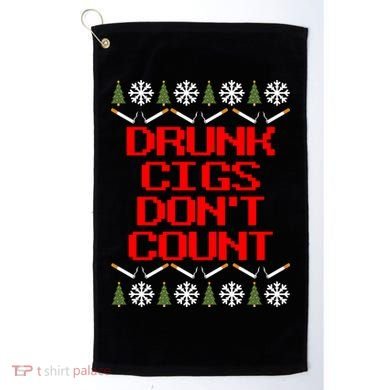 Drunk Cigs DonT Count Ugly Christmas Outfit Funny Golf Towel