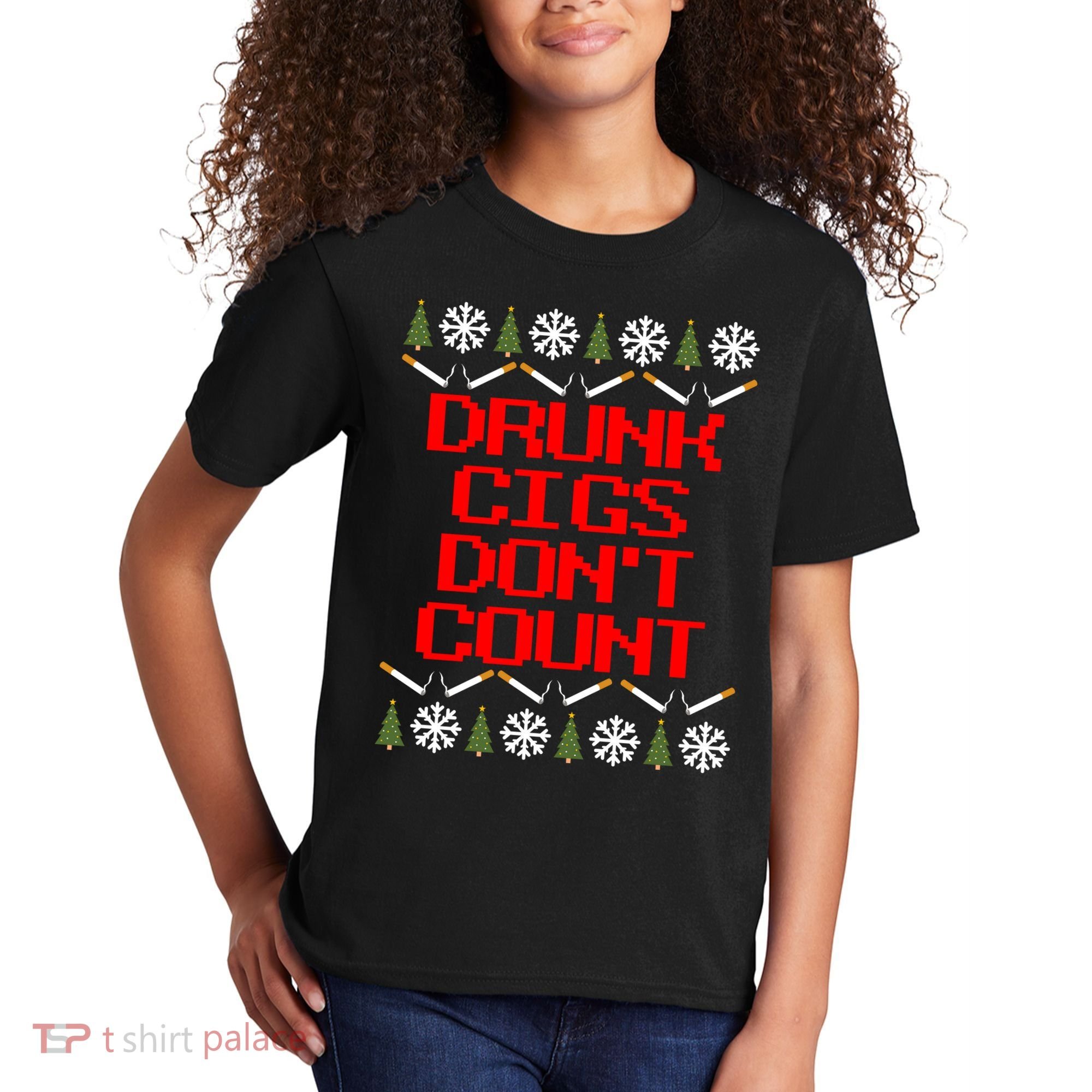 Drunk Cigs DonT Count Ugly Christmas Outfit Funny Kids T-Shirt