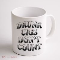 Drunk Cigs Don't Count Coffee Mug thumb 1
