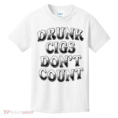 Drunk Cigs Don't Count Kids T-Shirt