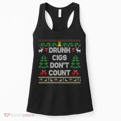 Drunk Cigs Dont Count Ugly Christmas Sweater Women's Tank Top