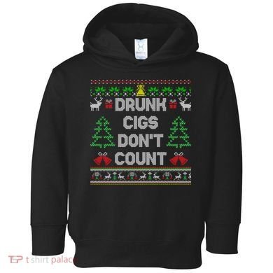 Drunk Cigs Dont Count Ugly Christmas Sweater Toddler Hoodie