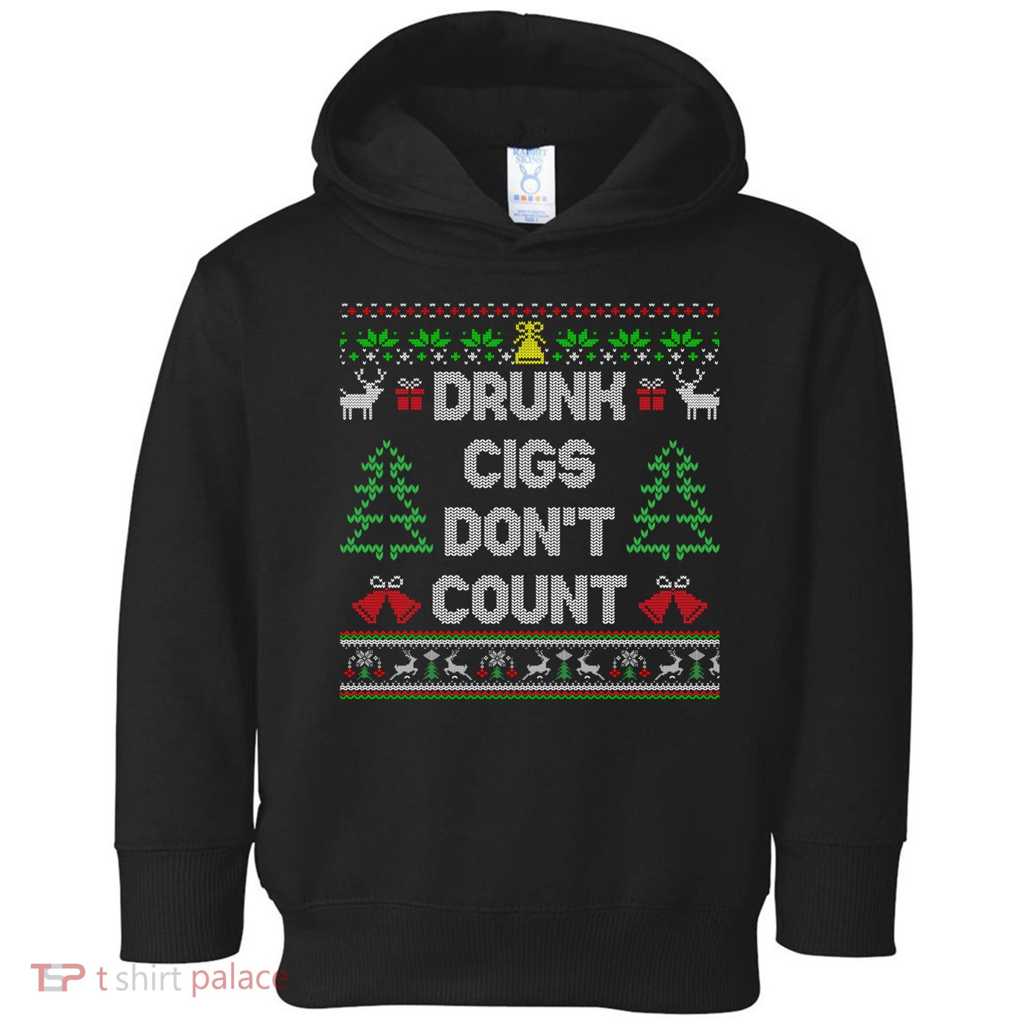 Drunk Cigs Dont Count Ugly Christmas Sweater Toddler Hoodie