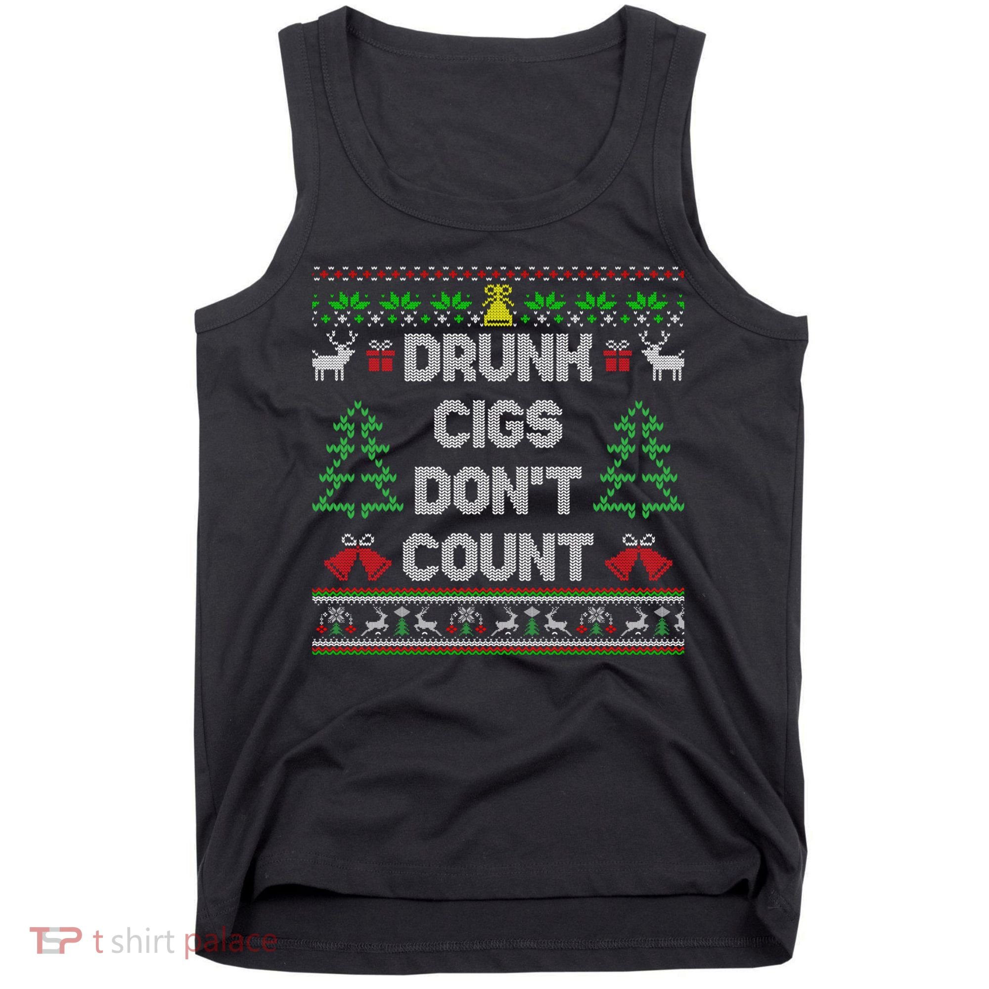 Drunk Cigs Dont Count Ugly Christmas Sweater Tank Top