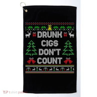 Drunk Cigs Dont Count Ugly Christmas Sweater Golf Towel