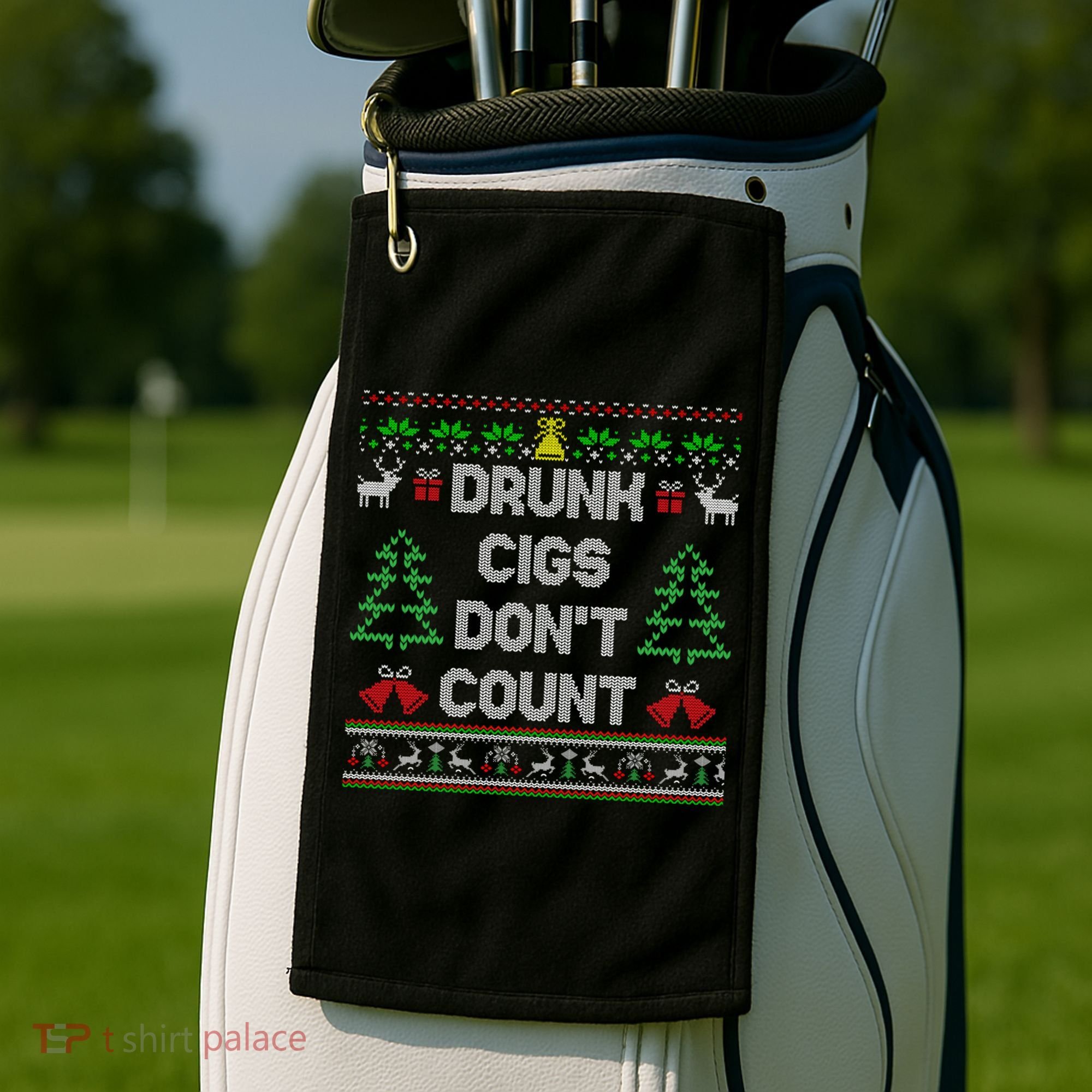 Drunk Cigs Dont Count Ugly Christmas Sweater Golf Towel