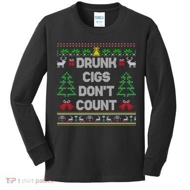 Drunk Cigs Dont Count Ugly Christmas Sweater Kids Long Sleeve Shirt