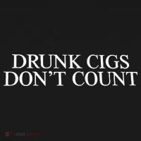 Drunk Cigs Don’t Count Long Sleeve Shirt thumb 2