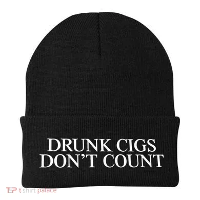 Drunk Cigs Don’t Count Beanie