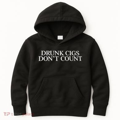Drunk Cigs Don’t Count Kids Hoodie
