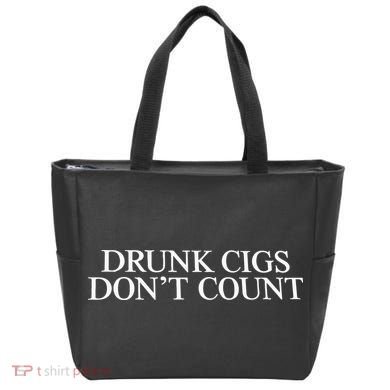 Drunk Cigs Don’t Count Tote Bag