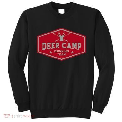 Deer Camp Drinking Team Funny Hunting Sweatshirt