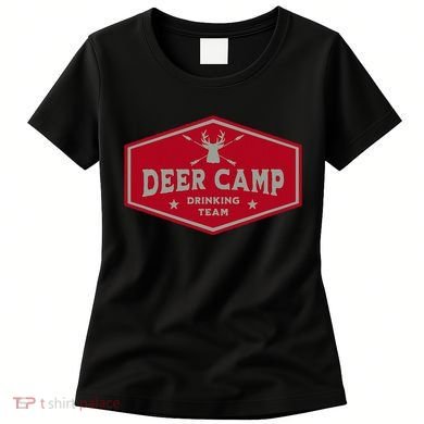 Deer Camp Drinking Team Funny Hunting Women's T-Shirt
