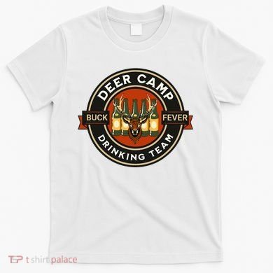 Deer Camp Drinking Team Funny Hunting T-Shirt
